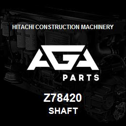 Z78420 Hitachi Construction Machinery SHAFT | AGA Parts