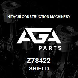 Z78422 Hitachi Construction Machinery SHIELD | AGA Parts