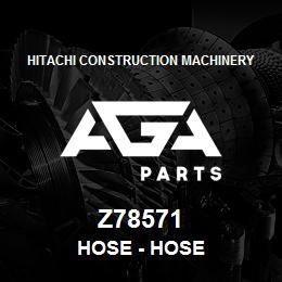 Z78571 Hitachi Construction Machinery Hose - HOSE | AGA Parts