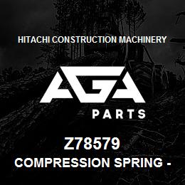 Z78579 Hitachi Construction Machinery Compression Spring - COMPRESSION SPRING | AGA Parts