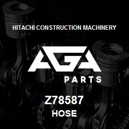 Z78587 Hitachi Construction Machinery HOSE | AGA Parts