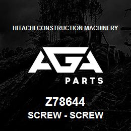 Z78644 Hitachi Construction Machinery Screw - SCREW | AGA Parts