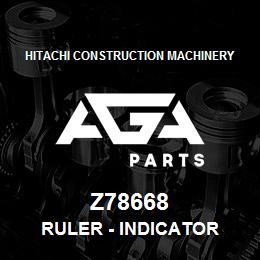 Z78668 Hitachi Construction Machinery Ruler - INDICATOR | AGA Parts