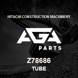 Z78686 Hitachi Construction Machinery TUBE | AGA Parts