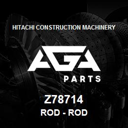 Z78714 Hitachi Construction Machinery Rod - ROD | AGA Parts