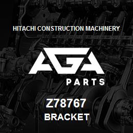 Z78767 Hitachi Construction Machinery BRACKET | AGA Parts