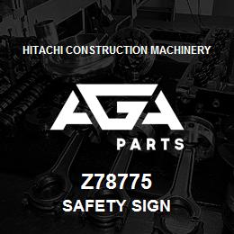 Z78775 Hitachi Construction Machinery SAFETY SIGN | AGA Parts