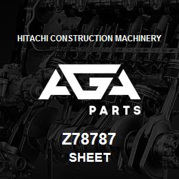 Z78787 Hitachi Construction Machinery SHEET | AGA Parts