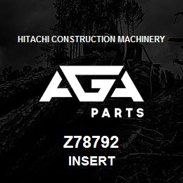 Z78792 Hitachi Construction Machinery INSERT | AGA Parts