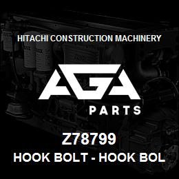 Z78799 Hitachi Construction Machinery Hook Bolt - HOOK BOLT | AGA Parts