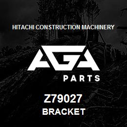 Z79027 Hitachi Construction Machinery BRACKET | AGA Parts