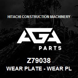 Z79038 Hitachi Construction Machinery Wear Plate - WEAR PLATE | AGA Parts