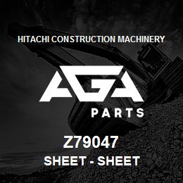 Z79047 Hitachi Construction Machinery Sheet - SHEET | AGA Parts