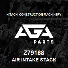 Z79168 Hitachi Construction Machinery AIR INTAKE STACK | AGA Parts