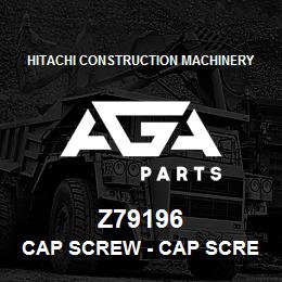 Z79196 Hitachi Construction Machinery Cap Screw - CAP SCREW | AGA Parts