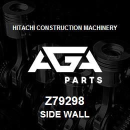 Z79298 Hitachi Construction Machinery SIDE WALL | AGA Parts