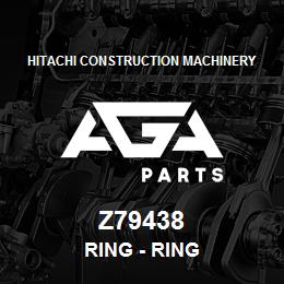 Z79438 Hitachi Construction Machinery Ring - RING | AGA Parts