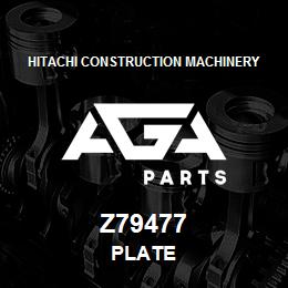 Z79477 Hitachi Construction Machinery PLATE | AGA Parts