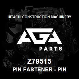 Z79515 Hitachi Construction Machinery Pin Fastener - PIN | AGA Parts