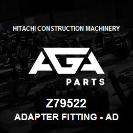 Z79522 Hitachi Construction Machinery Adapter Fitting - ADAPTER, STUD STRAIGHT ORFS | AGA Parts