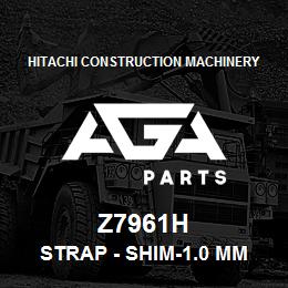 Z7961H Hitachi Construction Machinery Strap - SHIM-1.0 MM | AGA Parts