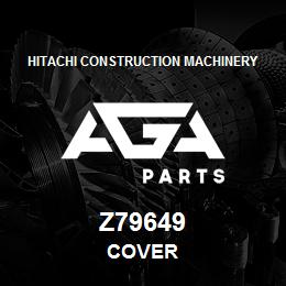 Z79649 Hitachi Construction Machinery COVER | AGA Parts