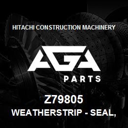 Z79805 Hitachi Construction Machinery Weatherstrip - SEAL, MID, BULKHEAD | AGA Parts