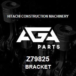 Z79825 Hitachi Construction Machinery BRACKET | AGA Parts