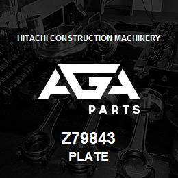 Z79843 Hitachi Construction Machinery PLATE | AGA Parts