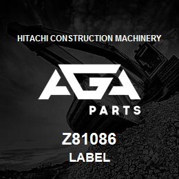 Z81086 Hitachi Construction Machinery LABEL | AGA Parts