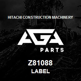 Z81088 Hitachi Construction Machinery LABEL | AGA Parts