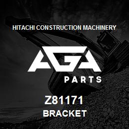 Z81171 Hitachi Construction Machinery BRACKET | AGA Parts