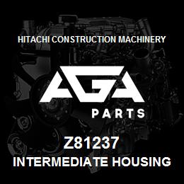 Z81237 Hitachi Construction Machinery Intermediate Housing - INTERMEDIATE HOUSING | AGA Parts