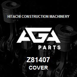 Z81407 Hitachi Construction Machinery COVER | AGA Parts