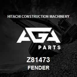 Z81473 Hitachi Construction Machinery FENDER | AGA Parts