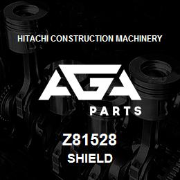 Z81528 Hitachi Construction Machinery SHIELD | AGA Parts