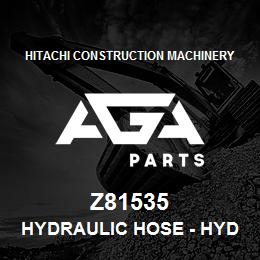 Z81535 Hitachi Construction Machinery Hydraulic Hose - HYDRAULIC HOSE, BREATHER, MAIN BEVE | AGA Parts