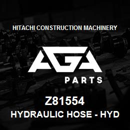 Z81554 Hitachi Construction Machinery Hydraulic Hose - HYDRAULIC HOSE | AGA Parts