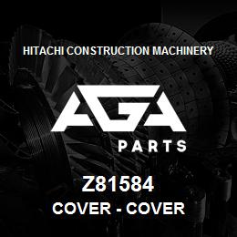 Z81584 Hitachi Construction Machinery Cover - COVER | AGA Parts