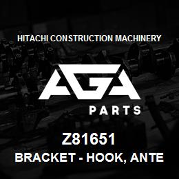 Z81651 Hitachi Construction Machinery Bracket - HOOK, ANTENNA | AGA Parts