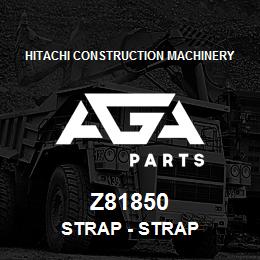 Z81850 Hitachi Construction Machinery Strap - STRAP | AGA Parts