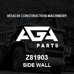 Z81903 Hitachi Construction Machinery SIDE WALL | AGA Parts