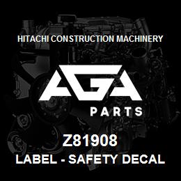 Z81908 Hitachi Construction Machinery Label - SAFETY DECAL USE BOOM LOCK | AGA Parts