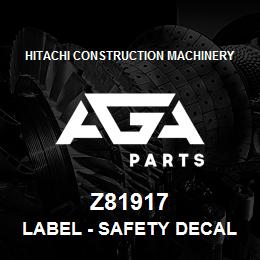 Z81917 Hitachi Construction Machinery Label - SAFETY DECAL LOAD HANDLING | AGA Parts