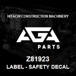 Z81923 Hitachi Construction Machinery Label - SAFETY DECAL WHEIGHING DEVICE | AGA Parts