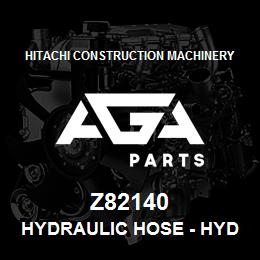 Z82140 Hitachi Construction Machinery Hydraulic Hose - HYDRAULIC HOSE | AGA Parts