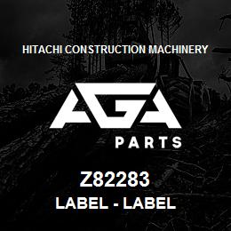 Z82283 Hitachi Construction Machinery Label - LABEL | AGA Parts