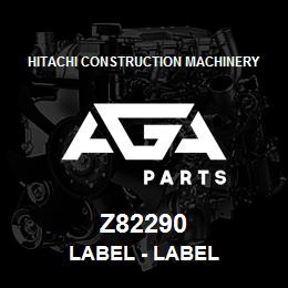 Z82290 Hitachi Construction Machinery Label - LABEL | AGA Parts