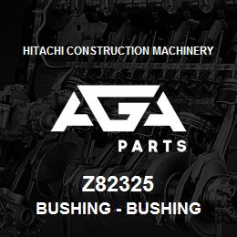 Z82325 Hitachi Construction Machinery Bushing - BUSHING | AGA Parts