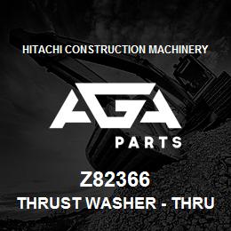 Z82366 Hitachi Construction Machinery Thrust Washer - THRUST WASHER | AGA Parts